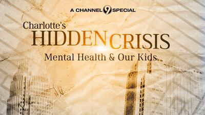 ‘Charlotte’s Hidden Crisis: Mental Health & Our Kids,’ Friday on Ch. 9