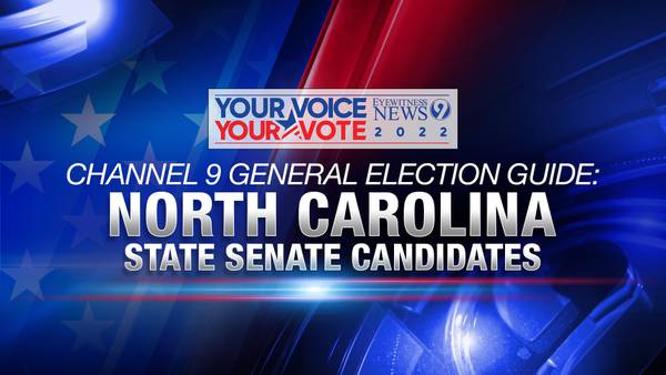 Channel 9 General Election Guide: North Carolina state Senate candidates