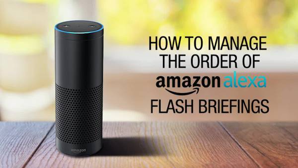 How to manage the order on your Alexa News Flash Briefings