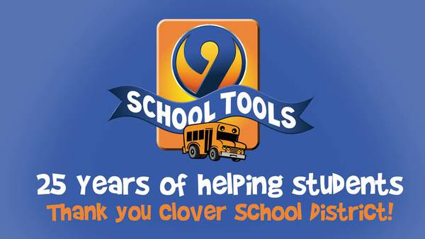 9 SCHOOL TOOLS 25 YEARS Clover School District
